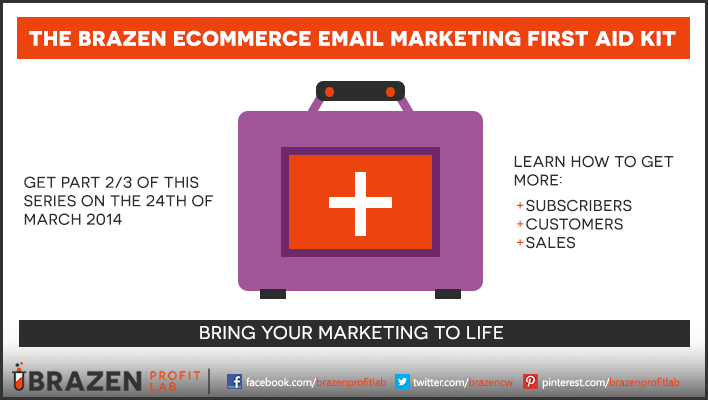 The Brazen eCommerce Email Marketing First Aid Kit (pt2) 1