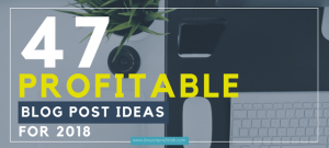 47 blog post ideas