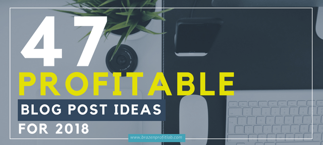 47 blog post ideas